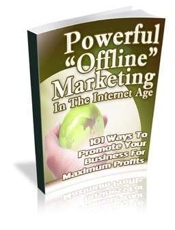 Powerful Offline Marketing in the Internet Age