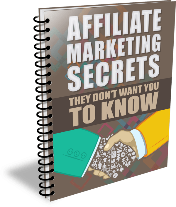 Affiliate Marketing Secrets They Dont Want You to Know