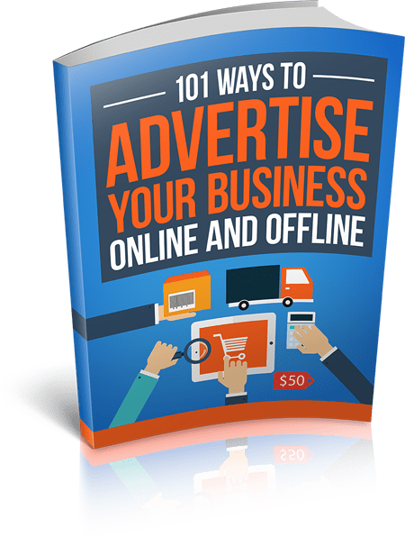 101 Ways to Advertise Your Business Online and Offline
