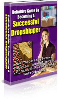 Definitive Guide to Becoming a Successful Dropshipper