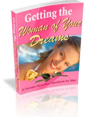 Getting the Woman of Your Dreams